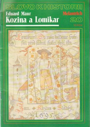 Slovo k historii - Kozina a Lomikar