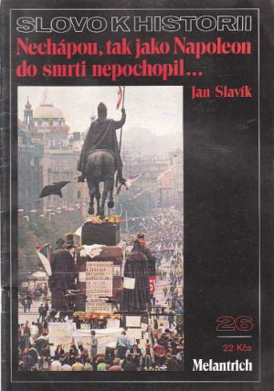 Slovo k historii - Nechápu, tak jako Napoleon