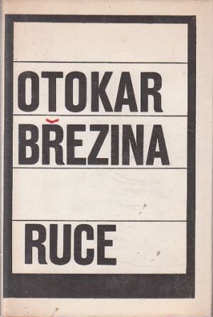 Ruce od Otokar Březina (p)
