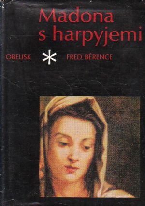 Madona s harpyjemi : román o Andreovi del Sarto od Fred Bérence