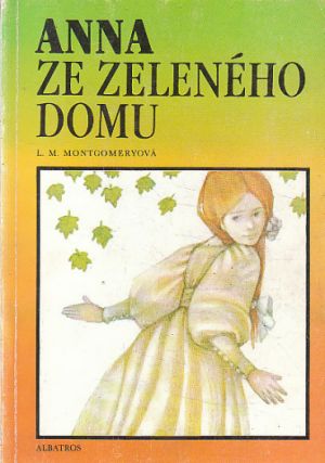 Anna ze Zeleného domu od Lucy Maud Montgomery