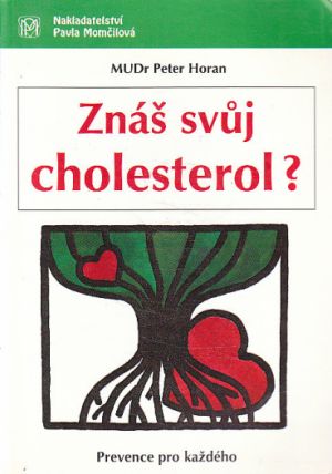Znáš svůj cholesterol? od Peter Horan