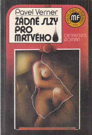 Žádné slzy pro mrtvého od Pavel Verner