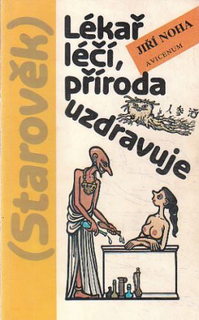 Lékař léčí, příroda uzdravuje od Jiří Noha (p)