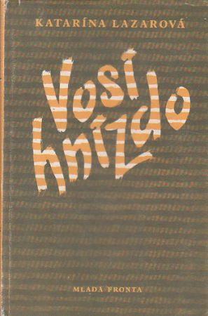 Vosí hnízdo od Katarína Lazarová