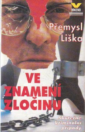 Skutečné kriminální případy - Ve znamení zločinu.