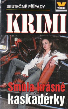 Skutečné případy (víkend) - Smůla krásné kaskadérky.