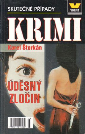 Skutečné případy (víkend) - Úděsný zločin od Karel Štorkán