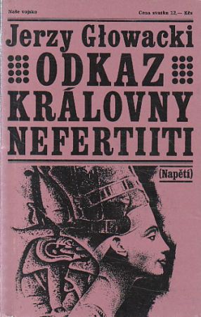 Odkaz královny Nefertiiti od Jerzy Glowacki  NAPĚTÍ