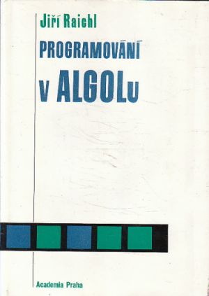 Programování V ALGOLu od Jiří Raichl