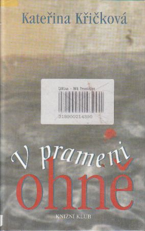 V prameni ohně od  od: Kateřina Křičková