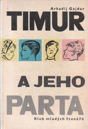 Timur a jeho parta od Arkadij Gajdar