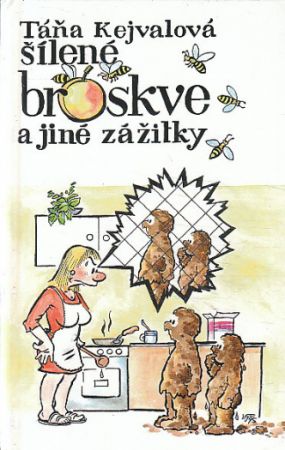 Šílené broskve a jiné zážitky od Tatiana Kejvalová