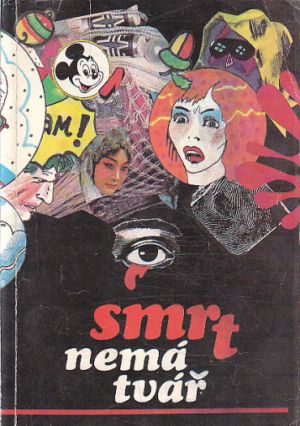 Smrt nemá tvář od různých autorů
