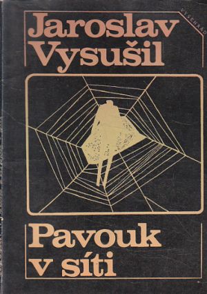 Pavuk v síti od Jaroslav Vysušil