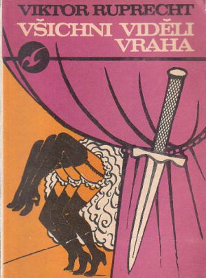 Všichni viděli vraha od Viktor Ruprecht