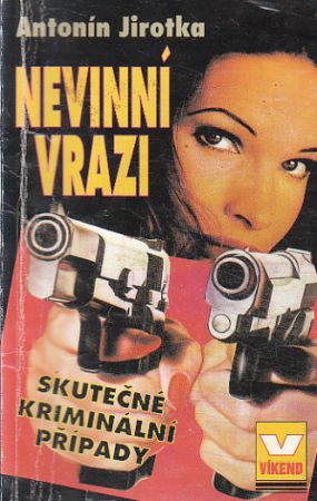 Nevinní vrazi od Zdeněk Jirotka ml.