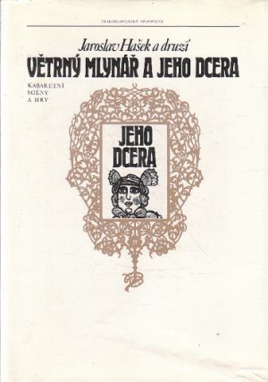 Větrný mlynář a jeho dcera od Jaroslav Hašek