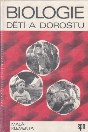 Biologie dětí a dorostu od Josef Klementa, Helena Malá