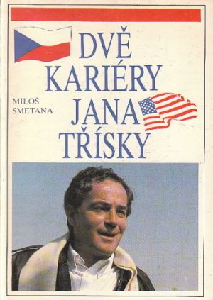 Dvě kariéry Jana Třísky od Miloš Smetana