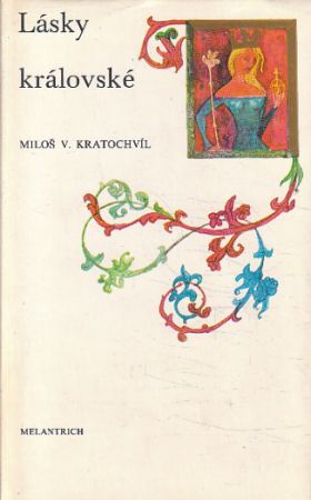 Lásky královské od Miloš Václav Kratochvíl