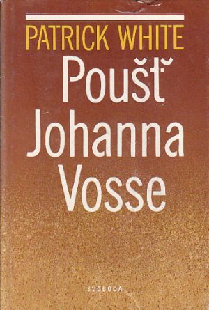Poušť Johanna Vosse od Patrick White