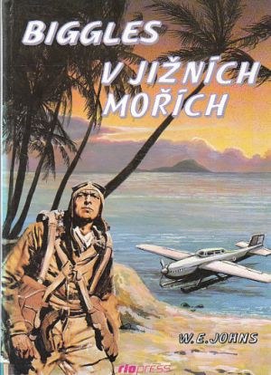 Biggles v jižních mořích od William Earl Johns