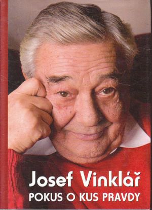 Pokus o kus pravdy od Josef Vinklář