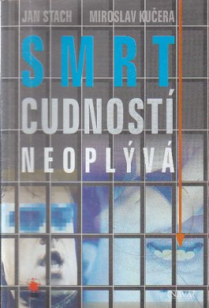 Smrt cudností neoplývá od Jan Stach, Miroslav Kučera