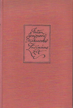 Začínáme žít od Anton Semjonovič Makarenko