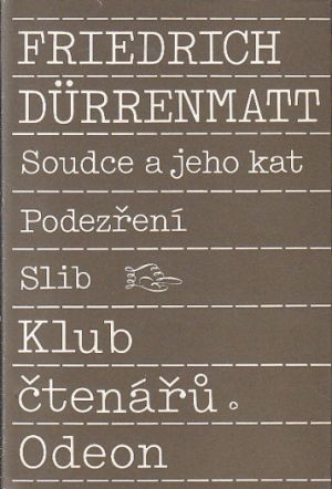 Soudce a jeho kat / Podezření / Slib od Friedrich Dürrenmatt