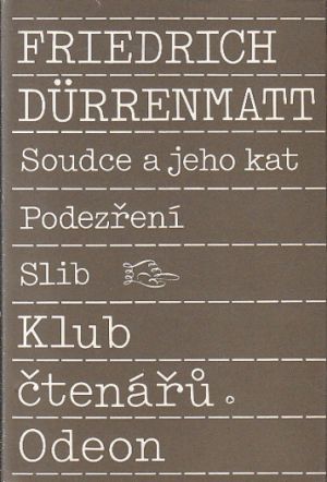 Soudce a jeho kat / Podezření / Slib od Friedrich Dürrenmatt
