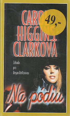 Na pódiu od Carol Higgins Clark