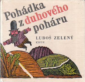 Pohádka z duhového poháru od Luboš Zelený