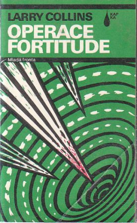 Operace Fortitude od Larry Collins  KAPKA