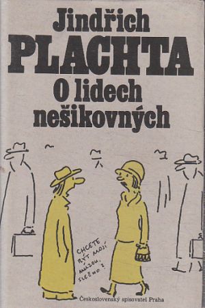 O lidech nešikovných od Jindřich Plachta