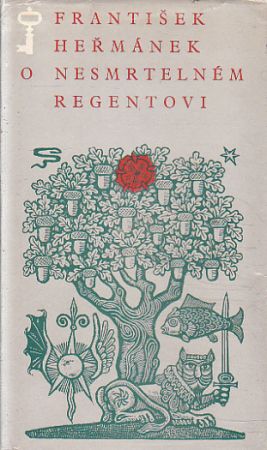 O nesmrtelném regentovi od František Heřmánek