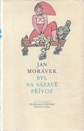 Byl na Sázavě přívoz od Jan Morávek