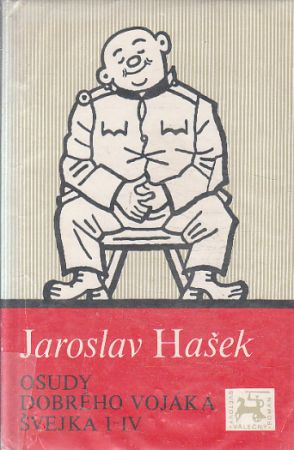Osudy dobrého vojáka Švejka za světové války. Díl I-IV od Jaroslav Hašek