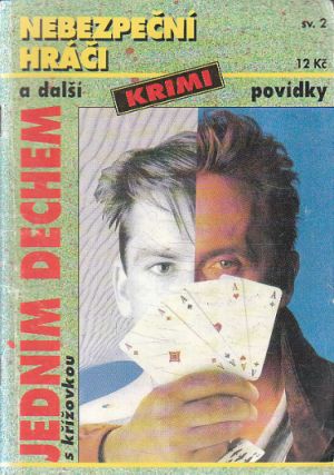 Nebezpeční hráči a další povídky.