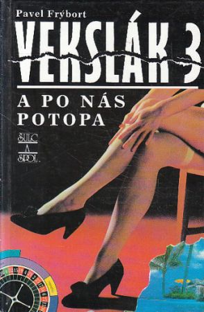 Vekslák 3 - A po nás potopa od Pavel Frýbort
