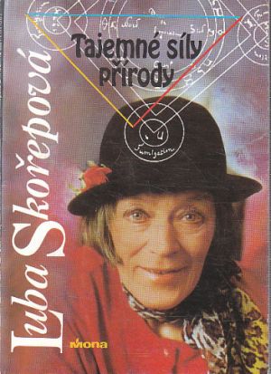 Tajemné síly přírody od Luba Skořepová