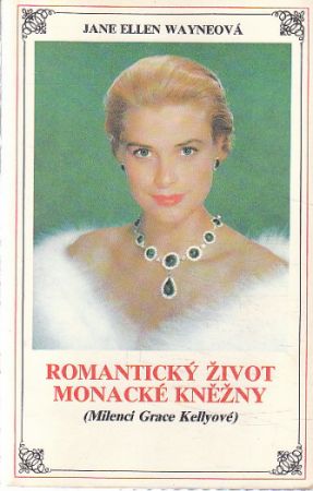 Romantický život Monacké kněžny od Jane Ellen Wayne