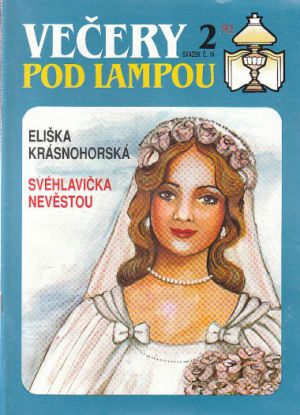 Večery pod lampou 2/92 - Svéhlavička nevěstou od Eliška Krásnohorská