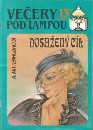 Večery pod lampou 13/92 - Dosažený cíl od Anna Mittenhubrová