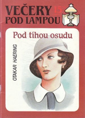 Večery pod lampou 15/92 - Pod tíhou osudu od Otakar Haering