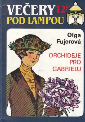 Večery pod lampou 12/92 - Orchideje pro Gabrielu od Olga Fujerová
