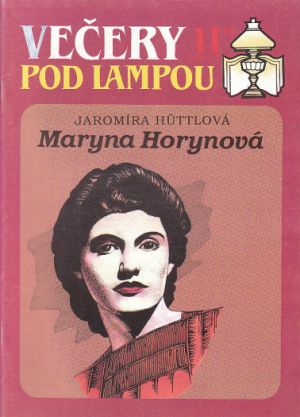 Večery pod lampou 11/92 -  Maryna Horynová od Jaromíra Hüttlová