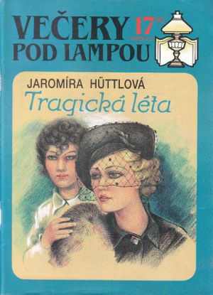 Večery pod lampou 17/92 - Tragická léta od Jaromíra Hüttlová