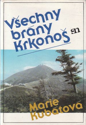 Všechny brány Krkonoš od Marie Kubátová